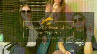 Offenbacher Mean Chicks - Eine Zigarette